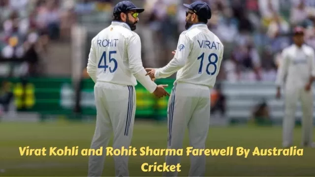 Virat Kohli and Rohit Sharma Farewell By