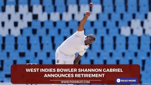 West Indies bowler Shannon Gabriel announces retirement