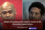 When Vinod Kambli cried