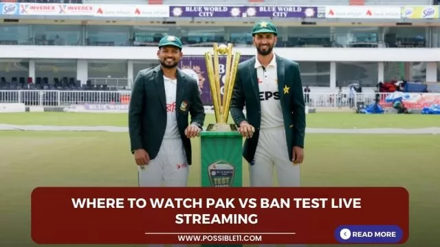 Where to watch PAK vs BAN Test