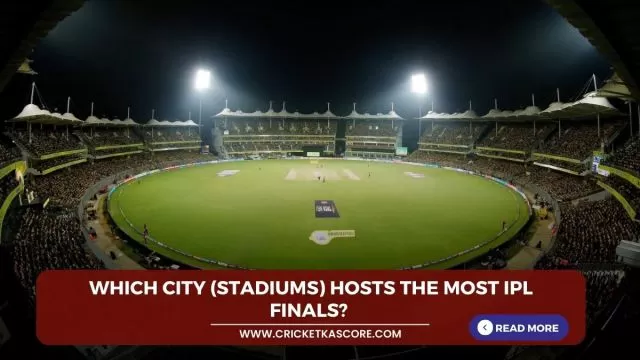 Which city (stadiums) hosts the most IPL
