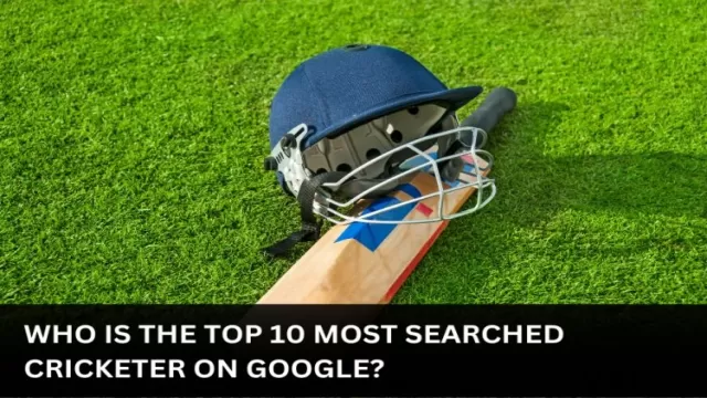 Who is The Top 10 Most Searched