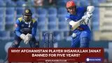 Why Afghanistan player Ihsanullah