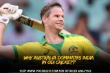 Why Australia dominates India