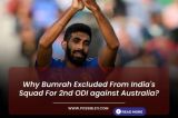 Why Bumrah Excluded From