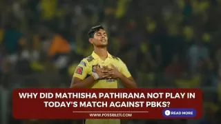 Why did Mathisha Pathirana not play