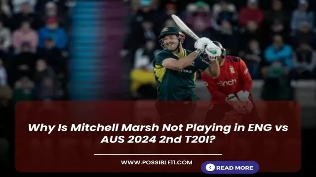 Why Is Mitchell Marsh Not Playing in