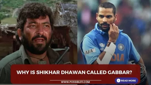 Why is Shikhar Dhawan called Gabbar?
