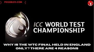 Why is the WTC final held