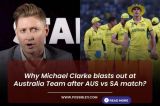 Why Michael Clarke blasts