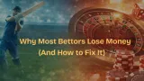 Why Most Bettors Lose