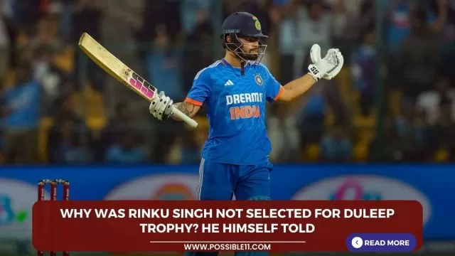 Why Rinku Singh not selected for Duleep