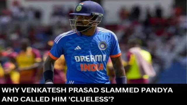 Why Venkatesh Prasad slammed Pandya and called