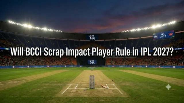 Will IPL 2027 Play Without the Impact