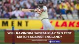 Will Ravindra Jadeja play