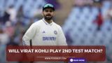Will Virat Kohli play