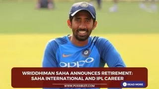 Wriddhiman Saha announces retirement: