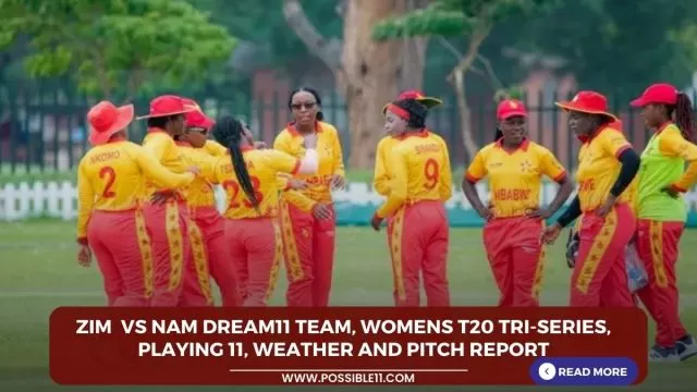 ZIM vs NAM Dream11 Team, Womens T20,