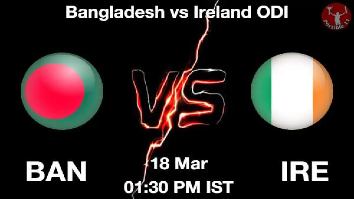 BAN vs IRE Dream11 Prediction in Hindi, Fantasy Cricket Tips, Dream11 Team