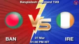 BAN vs IRE T20I,