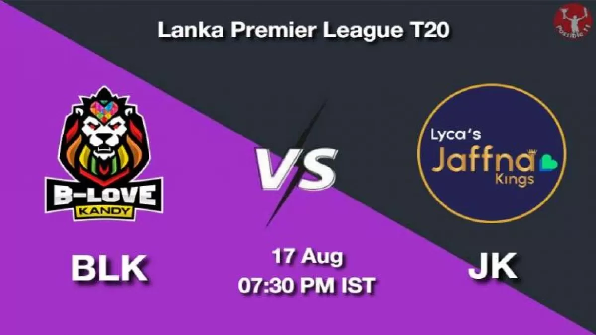 BLK vs JK Dream11 Prediction in Hindi, Playing 11, Pitch Report, Weather Report