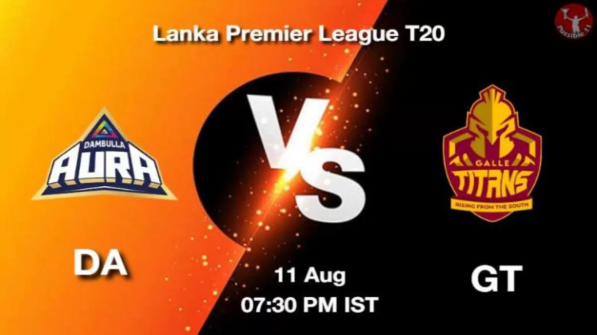 DA vs GT Dream11 Prediction in Hindi, 11 Aug Playing 11, Pitch Report, Weather Report