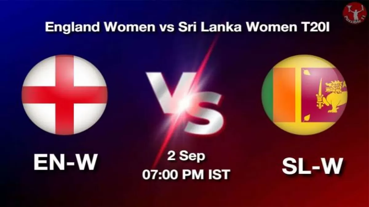 EN-W vs SL-W Dream11 Prediction in Hindi, 2 Sep Playing 11, Pitch Report, Weather Report