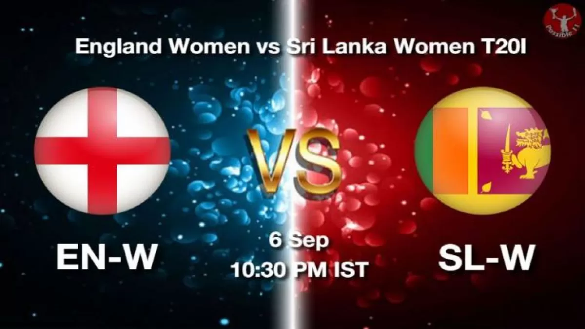 EN-W vs SL-W Dream11 Prediction in Hindi, 6 Sep Playing 11, Pitch Report, Weather Report