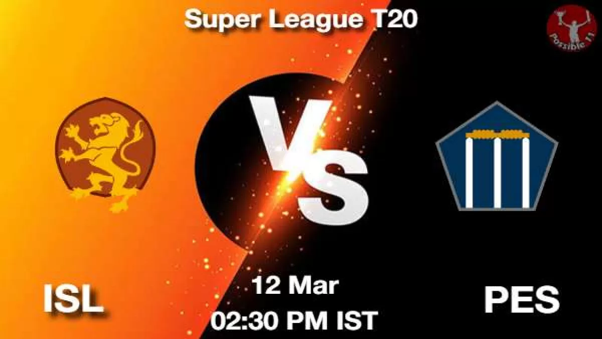 ISL vs PES Dream11 Prediction in Hindi, Fantasy Cricket Tips, Dream11 Team