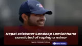 Nepal cricketer Sandeep Lamichhane