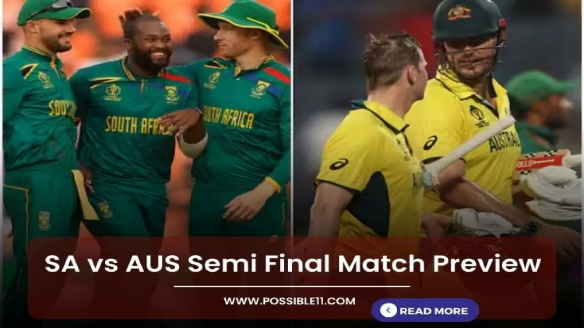 SA vs AUS Semi Final Match Preview, Playing11, Weather Report, Pitch Report