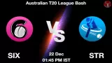 SIX vs STR Match