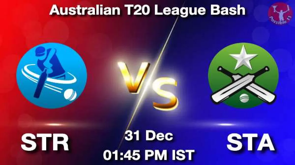 STR vs STA Dream11 Prediction in Hindi, Playing 11, Pitch Report, Weather Report