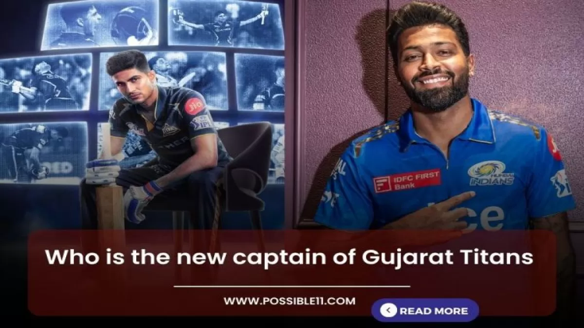 Who is the new captain of Gujarat Titans (GT)