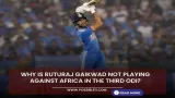Why is Ruturaj Gaikwad