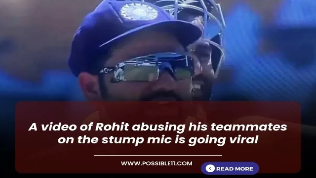 A video of Rohit abusing his teammates on the stump mic is going viral