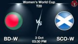 BD-W vs SCO-W Dream11 Prediction in Hindi, Womens World Cup T20, Playing 11