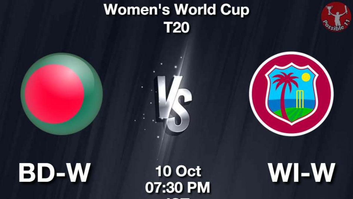 BD-W vs WI-W Dream11 Prediction in Hindi, Womens World Cup T20, Playing 11
