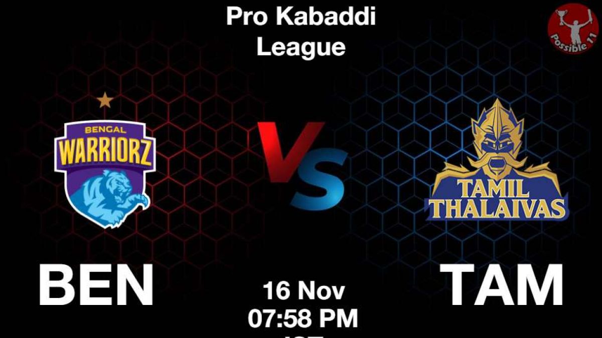 BEN vs TAM Dream11 Prediction in hindi, Starting 7, Today Match 57, PKL 11