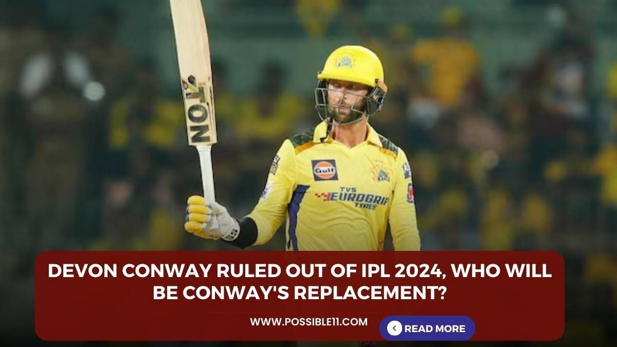Devon Conway ruled out of IPL 2024, who will be Conway replacement?