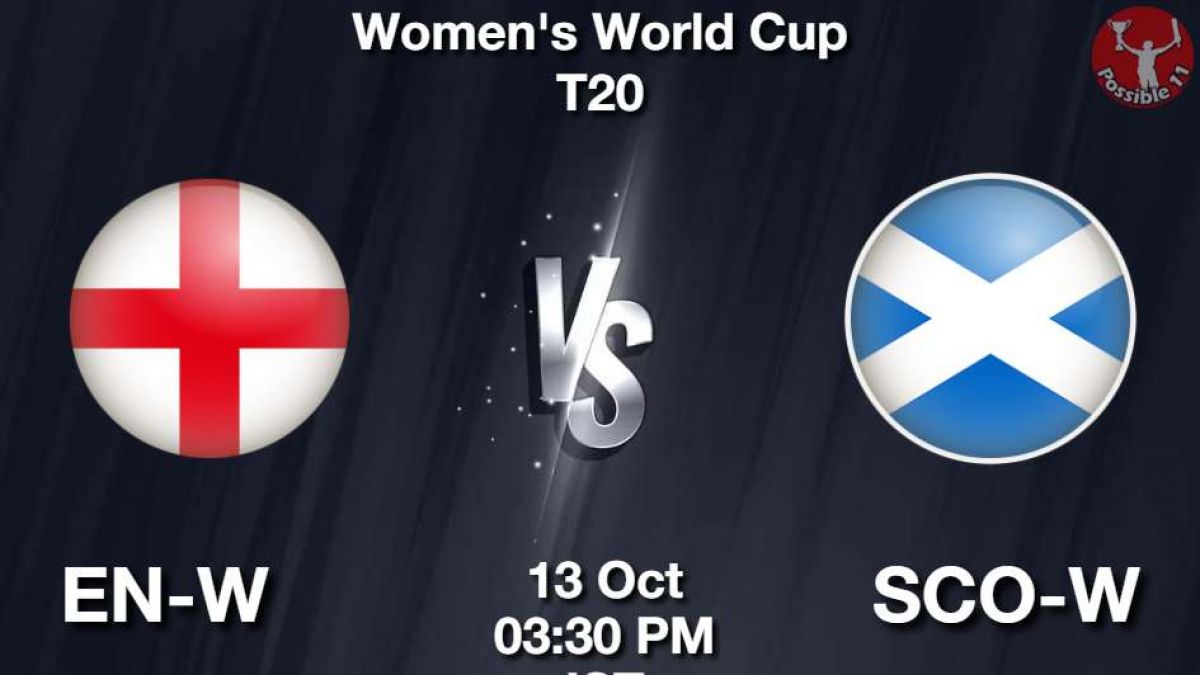 EN-W vs SCO-W Dream11 Prediction in Hindi, Womens World Cup T20, Playing 11