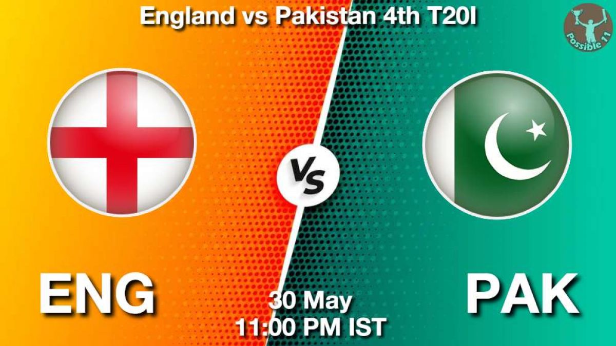 ENG vs PAK 4th T20 Dream11 Prediction, England vs Pakistan Match Preview in Hindi