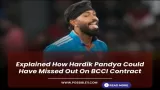 Explained How Hardik Pandya