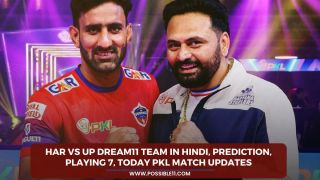 HAR vs UP Dream11 Team in Hindi, Prediction, Playing 7, Today PKL Match Updates