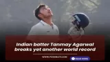 Indian batter Tanmay Agarwal