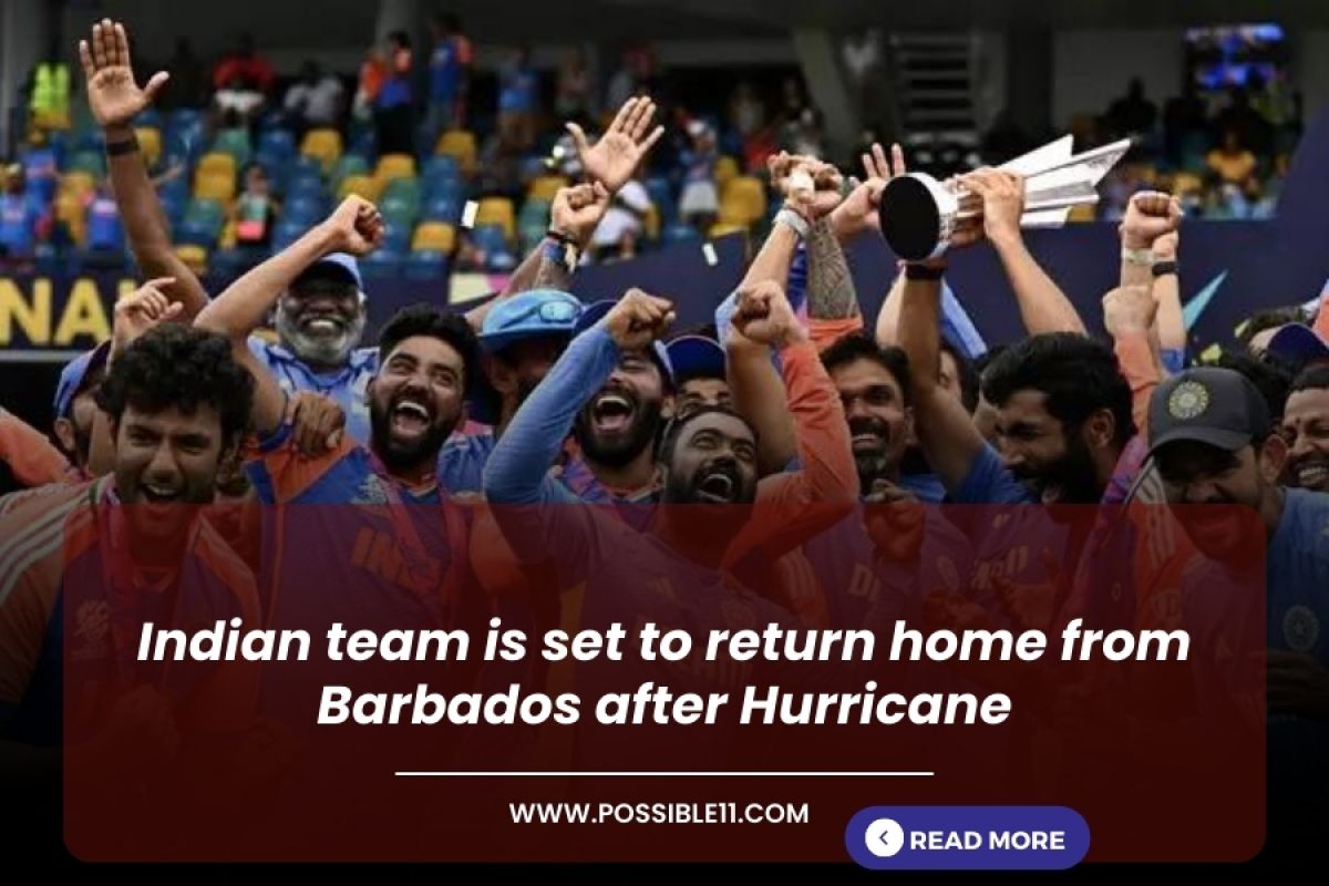 Indian team is set to return home from Barbados after Hurricane