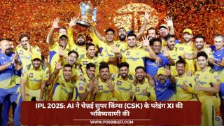 IPL 2025: AI ने चेन्नई सुपर किंग्स (CSK) के प्लेइंग XI की भविष्यवाणी की