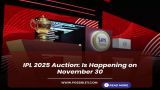 IPL 2025 Auction: Is