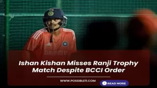 Ishan Kishan Misses Ranji Trophy Match Despite BCCI Order
