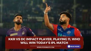 KKR vs DC Impact Player, Playing 11, Who will win today’s IPL match